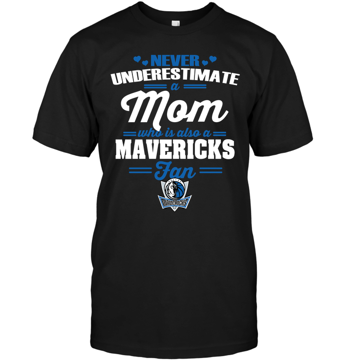 Dallas Mavericks "never Underestimate A Mom" T-Shirt